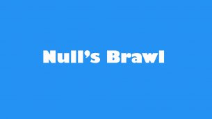 Null's Brawl с генералом Гавсом